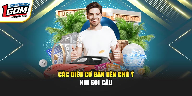 Các điều cơ bản nên chú ý khi soi cầu