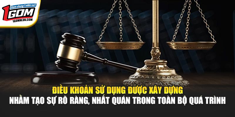 Điều Khoản Sử Dụng 1GOM - Cam Kết Minh Bạch Giữa Các Bên Điều khoản sử dụng được xây dựng nhằm tạo sự rõ ràng, nhất quán trong toàn bộ quá trình