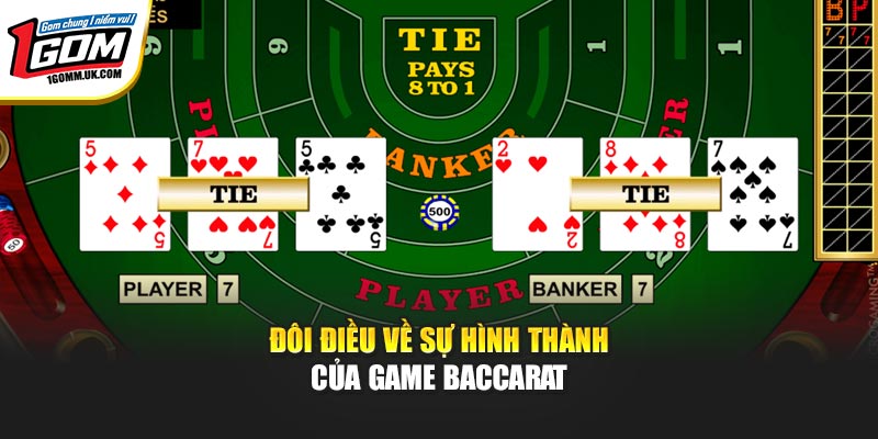 Đôi điều về sự hình thành của game Baccarat