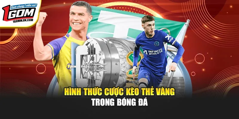 Hình thức cược kèo thẻ vàng trong bóng đá
