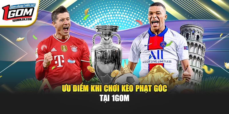 Ưu điểm khi chơi kèo phạt góc tại 1Gom